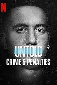Untold: Crimes and Penalties (2021) watch-Untold: Crimes and Penalties (2021)