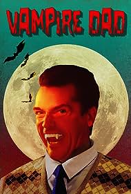 Vampire Dad (2020) watch-Vampire Dad (2020)