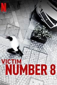 Victim Number 8 (2018) watch-Victim Number 8 (2018)