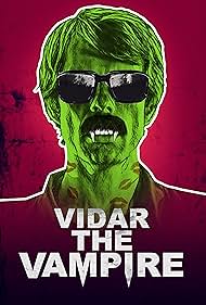 Vidar the Vampire (2018) watch-Vidar the Vampire (2018)