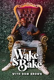 watch-Wake & Bake with Dom Brown (2021)