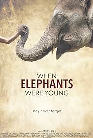 When Elephants Were Young (2016) watch-When Elephants Were Young (2016)