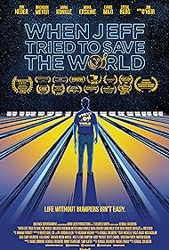 watch-When Jeff Tried to Save the World (2018)