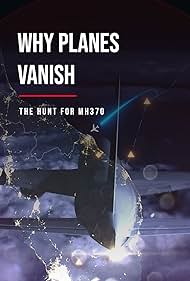 Why Planes Vanish: The Hunt for MH370 (2024) watch-Why Planes Vanish: The Hunt for MH370 (2024)