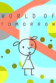 World of Tomorrow (2015) watch-World of Tomorrow (2015)