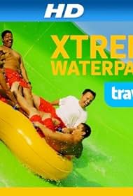 Xtreme Waterparks (2012) watch-Xtreme Waterparks (2012)