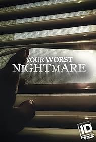 Your Worst Nightmare (2014) watch-Your Worst Nightmare (2014)